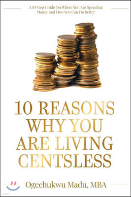 10 Reasons Why You Are Living Centsless