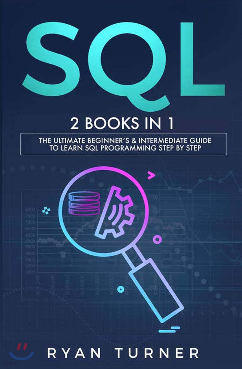 SQL: 2 books in 1 - The Ultimate Beginner's & Intermediate Guide to ...