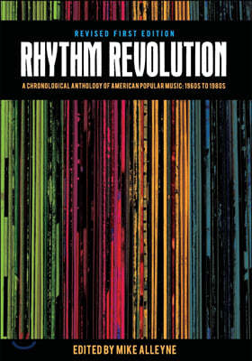 Rhythm Revolution: A Chronological Anthology of American Popular Music - 1960s to 1980s (Revised First Edition)