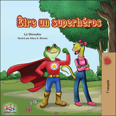 ?tre un superh?ros: Being a Superhero - French edition