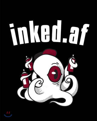 inked.af: Tatoo Artist Sketch Book - Gift For People With Tatoos - Paperback With Inappropriate Saying For Ink Lovers