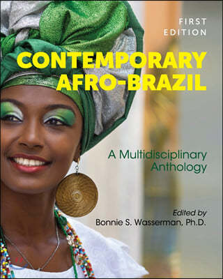 Contemporary Afro-Brazil: A Multidisciplinary Anthology