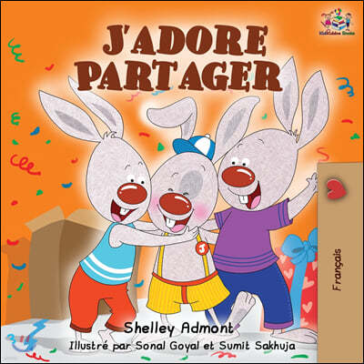 J'adore Partager: I Love to Share - French edition