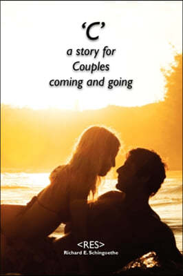 "C": a story for Couples coming and going