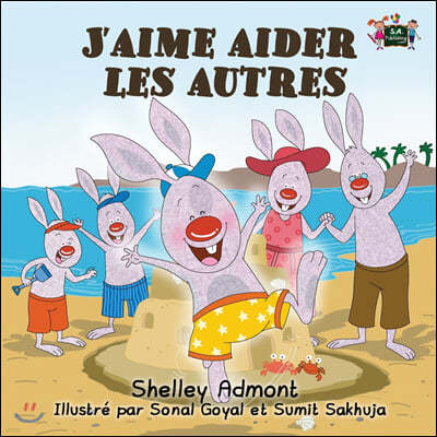J'aime aider les autres: I Love to Help (French Edition)