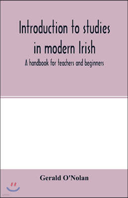 Introduction to studies in modern Irish: a handbook for teachers and beginners