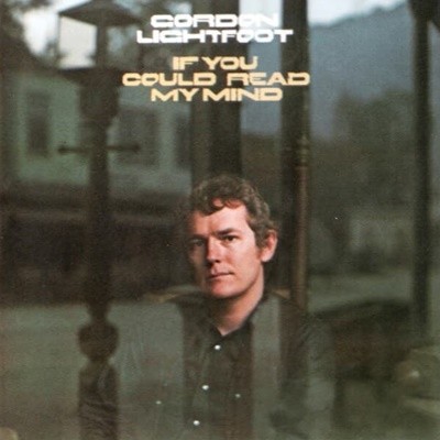 Gordon Lightfoot - If You Could Read My Mind(̱)