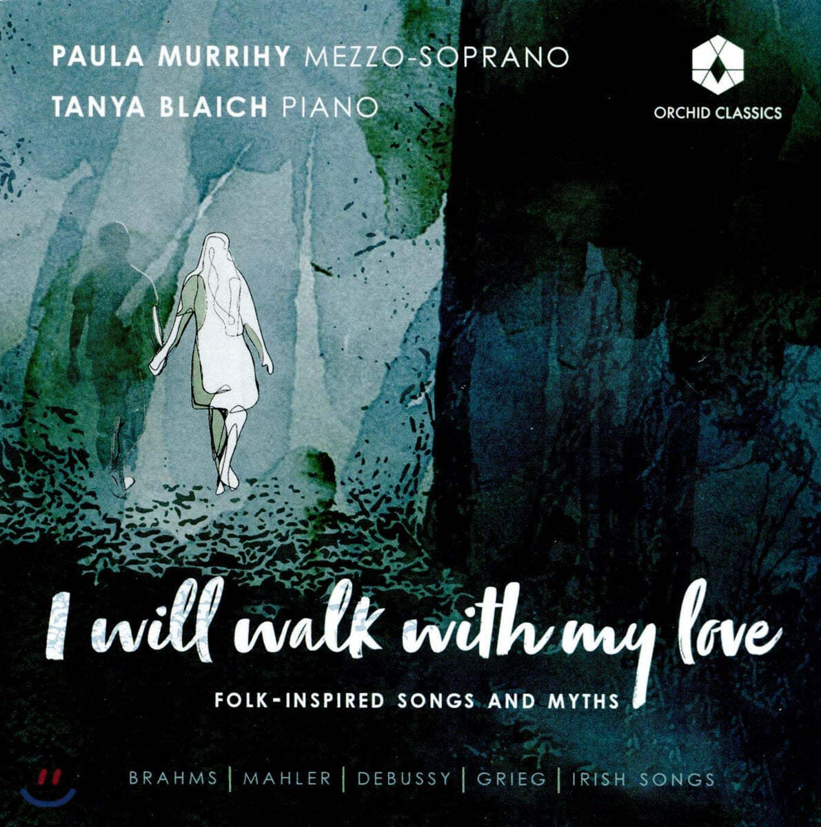 Paula Murrihy ‘내 사랑과 함께 걸으리’ - 민요와 신화에서 영감을 얻은 노래들 (I Will Walk With My Love - Irish Folk Songs)
