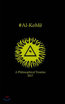 #Al-KeMe: A Philosophical Treatise 2017