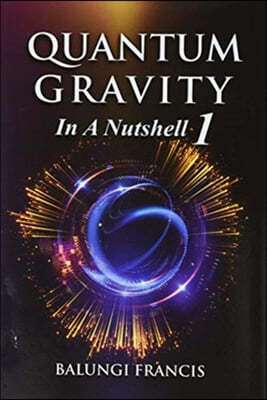 Quantum Gravity in a Nutshell1