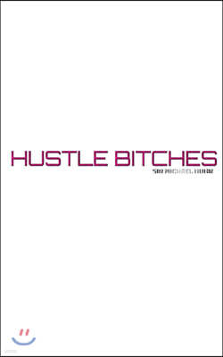 hustle Bitches Creative blank journal Sir Michael Huhn designer edition: hustle Bitches Creative blank journal