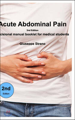 Acute Abdominal Pain - 2n Edition: Decisional manual booklet for medical students