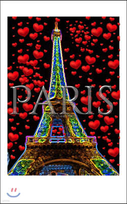 paris neon red hearts Eiffel tower creative blank journal valentine's edition: paris neon red hearts creative blank journal valentine's edition