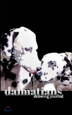 dalmatian Dogs Drawing Journal: dalmatian Dogs Drawing Journal