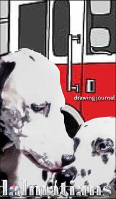 Dalmatian fire dogs children's and adults coloring book creative journal: Dalmatian fire dogs children's and adults coloring book creative journal