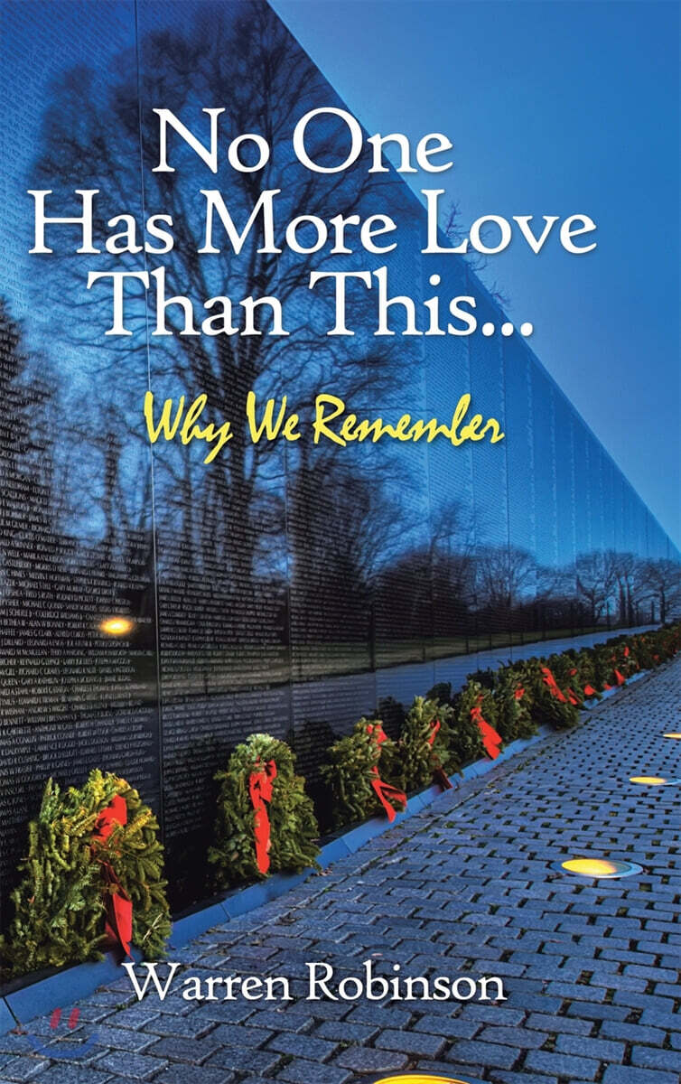No One Has More Love Than This...: Why We Remember