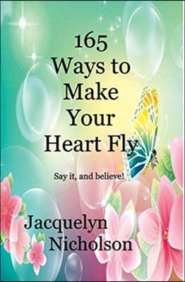 165 Ways to Make Your Heart Fly