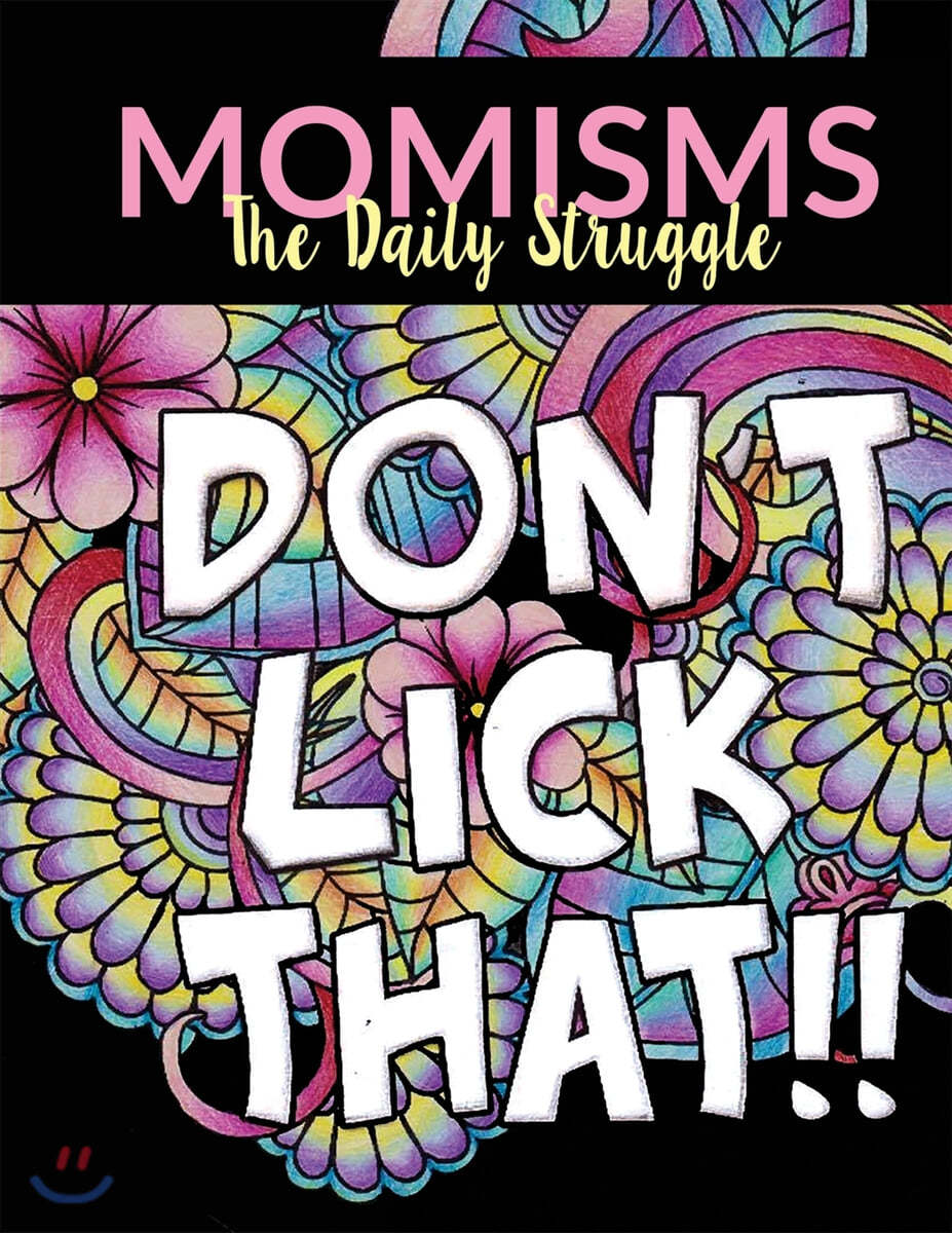 Momisms - the Daily Struggle