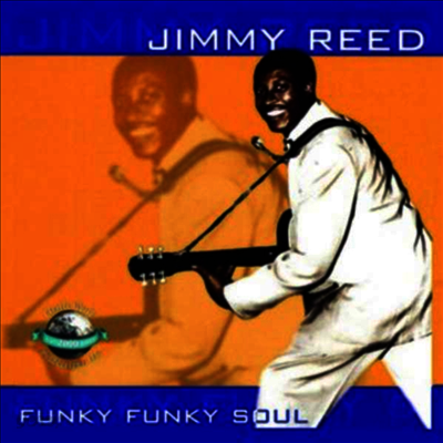 Jimmy Reed - Funky Funky Soul (CD)