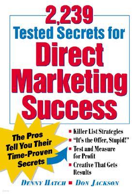 2,239 Tested Secrets for Direct Marketing Success: The Pros Tell You Their Time-Proven Secrets