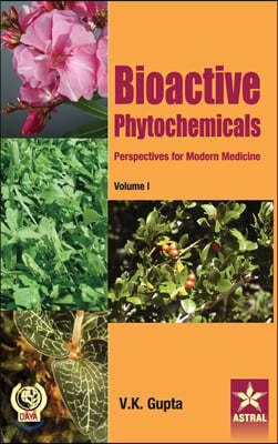 Bioactive Phytochemicals: Perspectives for Modern Medicine Vol 1