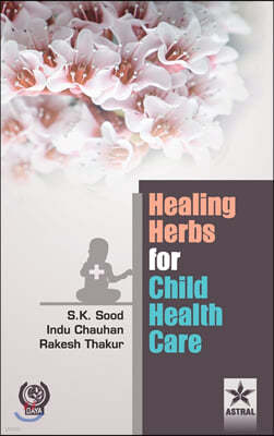 Healing Herbs for Child Health Care