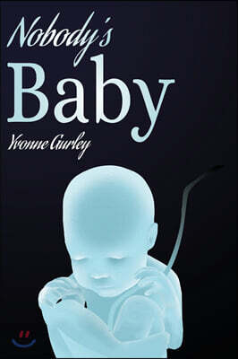 EBONY GURLEY Nobody's Baby