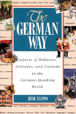 The German Way the German Way: Aspects of Behavior, Attitudes, and Customs in the German-Spaspects of Behavior, Attitudes, and Customs in the German-