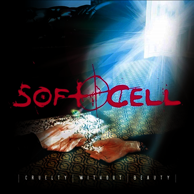 Soft Cell — Cruelty Without Beauty (Remastered)(Gatefold) 앨범 커버