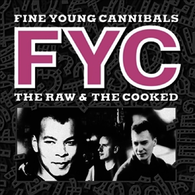 Fine Young Cannibals — Raw & The Cooked (Remastered) 앨범 커버