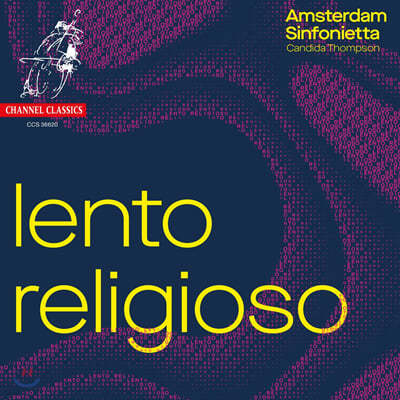 Amsterdam Sinfonietta  ۰    (Lento Religioso) 