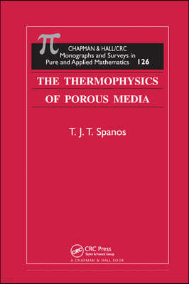 Thermophysics of Porous Media