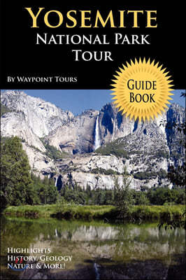 Yosemite National Park Tour Guide Book