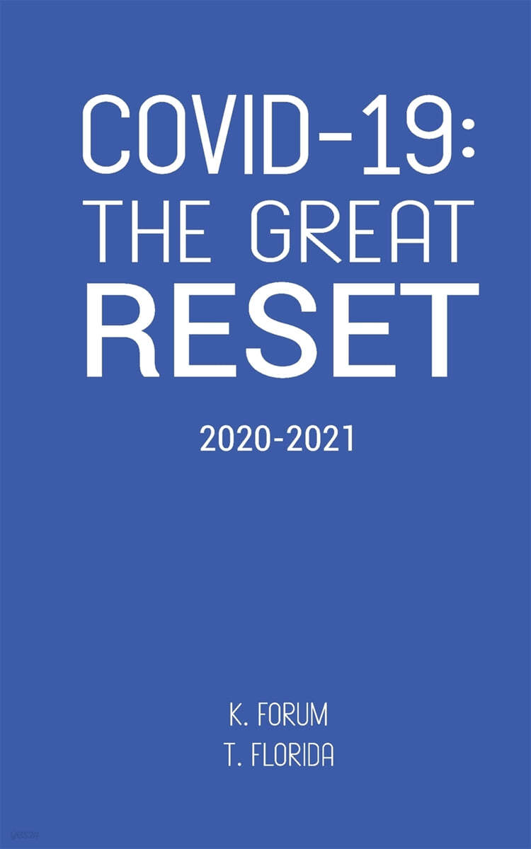 Covid-19: The Great Reset (2020-2021)