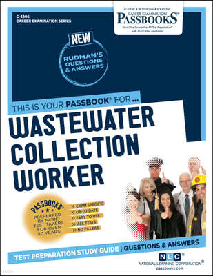 Wastewater Collection Worker (C-4806): Passbooks Study Guide Volume 4806