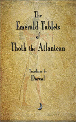 The Emerald Tablets of Thoth The Atlantean