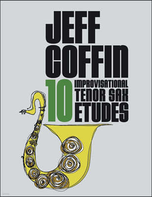 10 Improvisational Tenor Sax Etudes