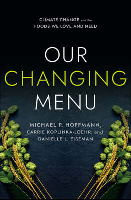 Our Changing Menu: Climate Change and the Foods We Love and Need