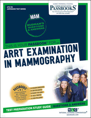 Arrt Examination in Mammography (Mam) (Ats-118): Passbooks Study Guide Volume 118
