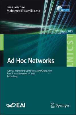 Ad Hoc Networks: 12th Eai International Conference, Adhocnets 2020, Paris, France, November 17, 2020, Proceedings