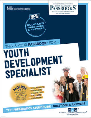 Youth Development Specialist (C-4976): Passbooks Study Guide Volume 4976