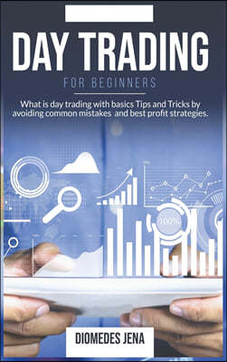 Day Trading for Beginners: What is day trading with basics Tips and Tricks by avoiding common mistakes and best profit strategies.