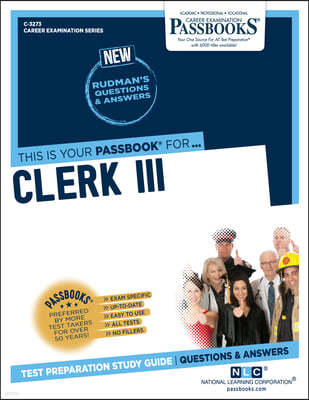 Clerk III (C-3273): Passbooks Study Guide Volume 3273