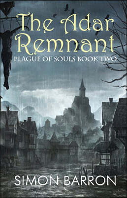 M P Publishing Ltd. The Adar Remnant: Plague of Souls - Book 2