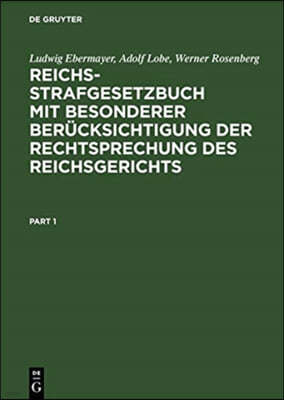 Reichs-Strafgesetzbuch Mit Besonderer Berucksichtigung Der Rechtsprechung Des Reichsgerichts