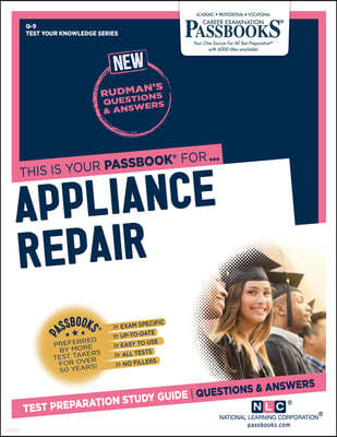Appliance Repair (Q-9): Passbooks Study Guide Volume 9
