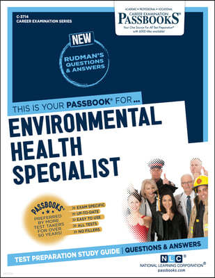 Environmental Health Specialist (C-3714): Passbooks Study Guide Volume 3714