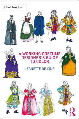 Working Costume Designer's Guide to Color