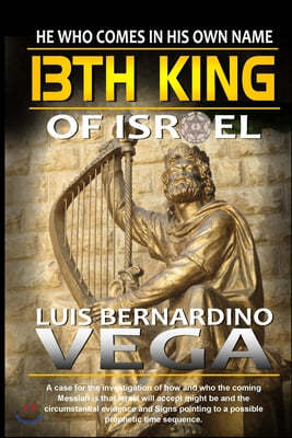 13th King of Israel: Coming of the AntiChrist