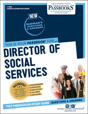 Director of Social Services (C-2666): Passbooks Study Guide Volume 2666